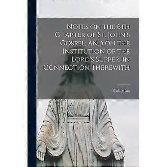 Notes On The 6th Chapter Of St. John's Gospel And On The Institution Of The L - Creative Media Partners LLC - Paperback - en Book