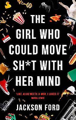 The Girl Who Could Move Sh*t With Her Mind
