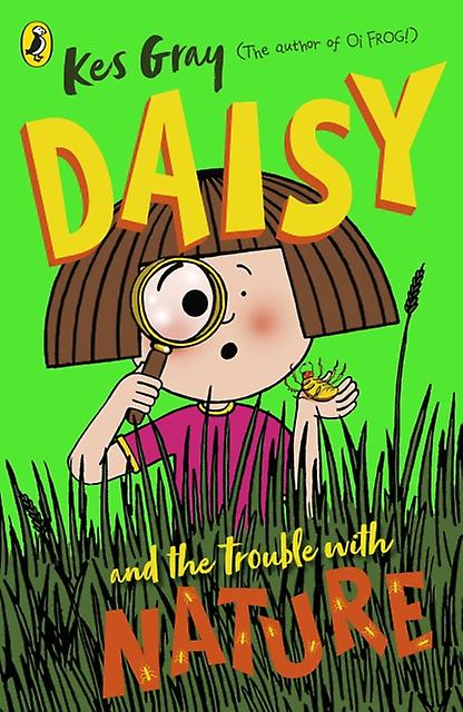 Daisy And The Trouble With Nature by Kes Gray Paperback Book