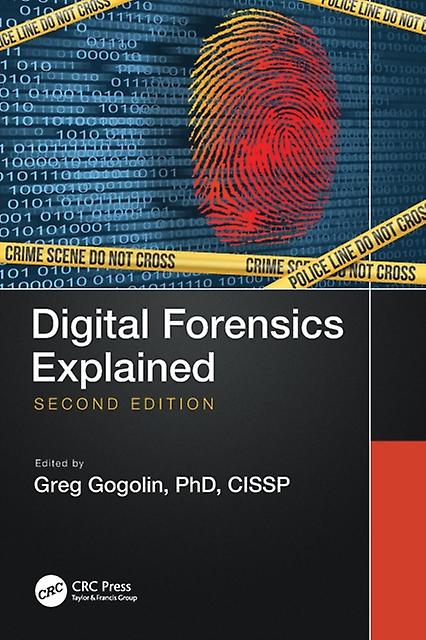 Digital Forensics Explained - Taylor & Francis Ltd