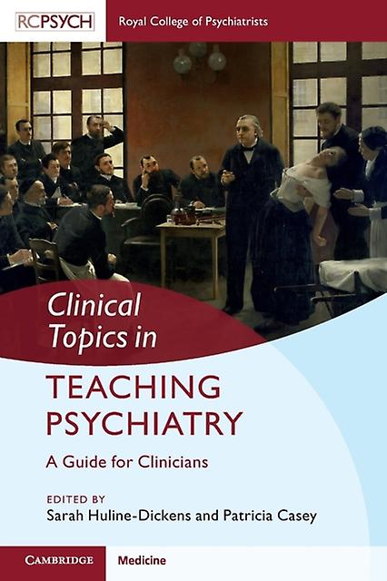 Clinical Topics In Teaching Psychiatry by Cambridge University Press Paperback