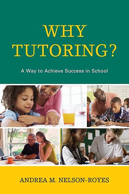 Why Tutoring by Andrea M. NelsonRoyes Paperback