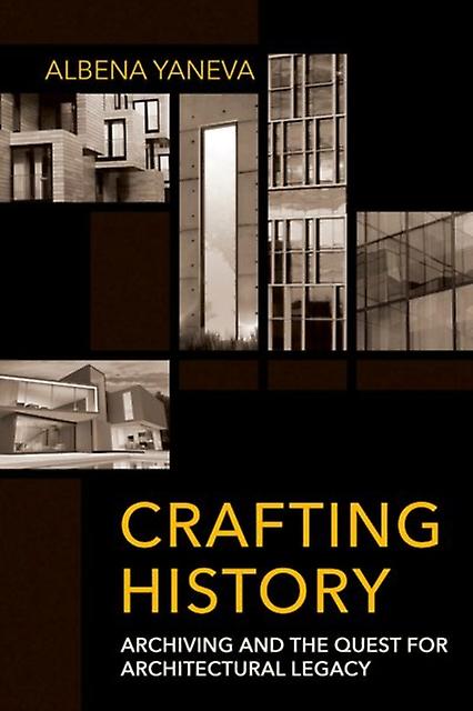 Crafting History by Albena Yaneva Hardback Book