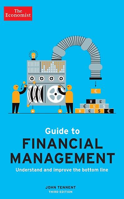 The Economist Guide To Financial Management 3rd Edition by John Tennent Paperback