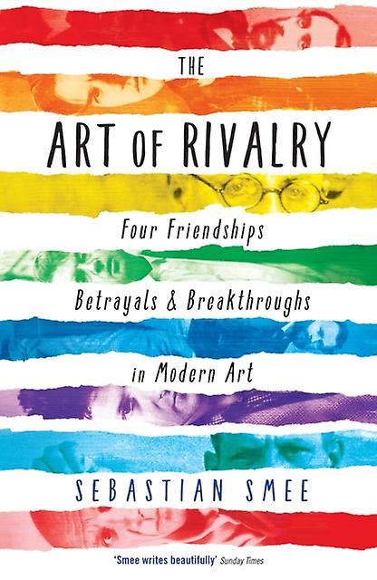 The Art Of Rivalry by Sebastian Smee Paperback