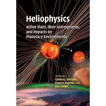 Heliofísica: Estrelas Ativas, Suas Astrosferas e Impactos no Ambiente Planetário - Cambridge University Press