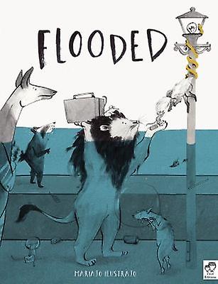Flooded by Mariajo Ilustrajo Paperback Book