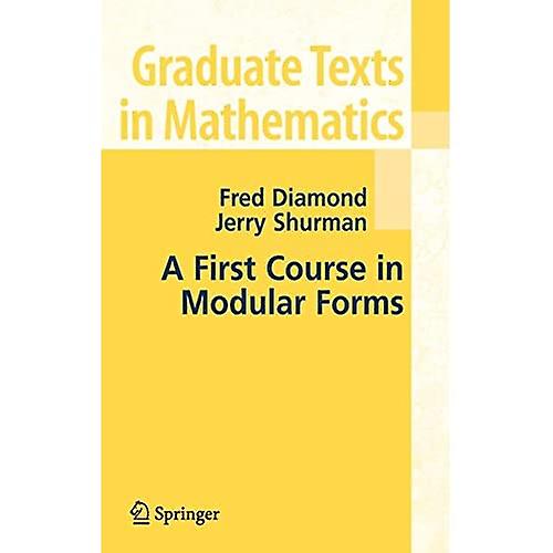 A First Course in Modular Forms (Graduate Texts in Mathematics)