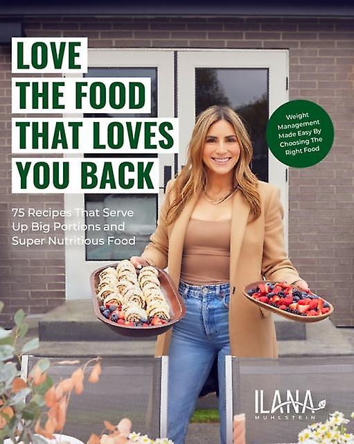 Love The Food That Loves You Back by Muhlstein & Ilana & MS & RDN Paperback Book