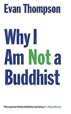 Why I Am Not a Buddhist