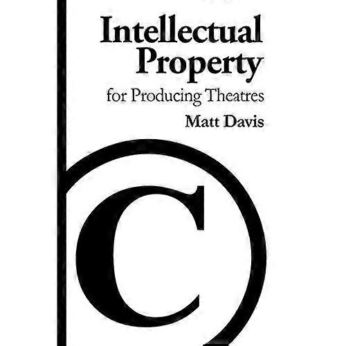 Intellectual Property for Producing Theatres