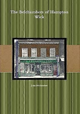 The Belchambers of Hampton Wick