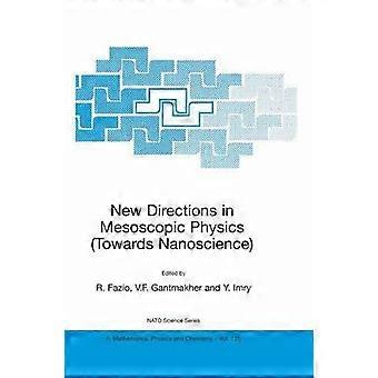 New Directions in Mesoscopic Physics (Towards Nanoscience)