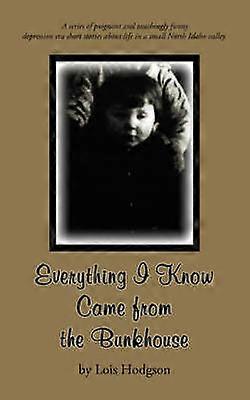 Everything I Know Came from the Bunkhouse