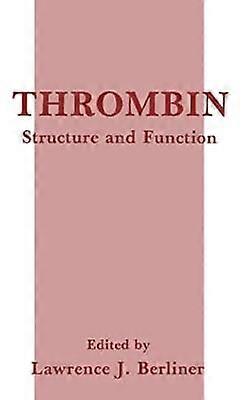 Thrombin: Structure and Function