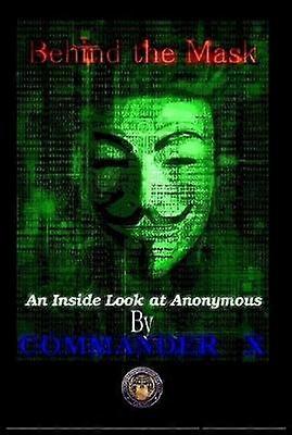 Behind the Mask: an Inside Look at Anonymous