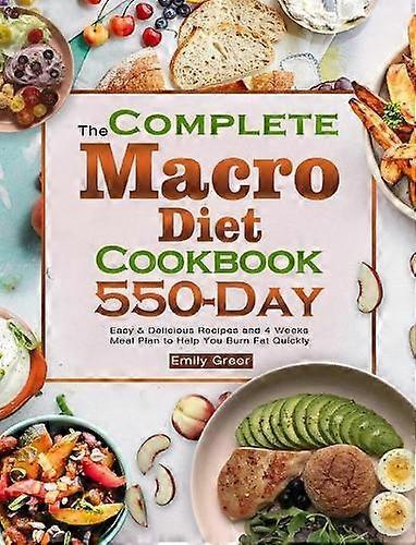 The Complete Macro Diet Cookbook by Emily Greer Hardback Book