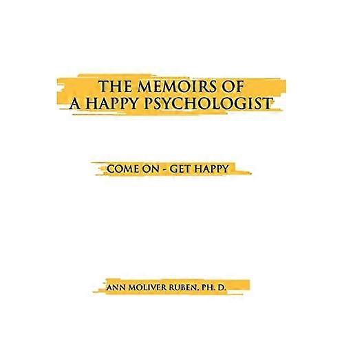 The Memoirs of a Happy Psychologist