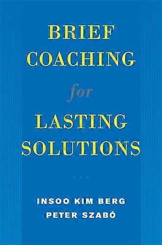 Brief Coaching for Lasting Solutions