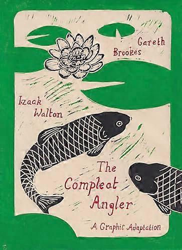 The Compleat Angler A Graphic Adaptation