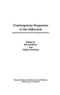 Contemporary Responses to the Holocaust