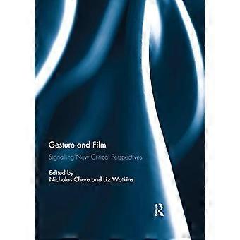 Gesture And Film Signalling New Critical Perspectives - Taylor & Francis Ltd