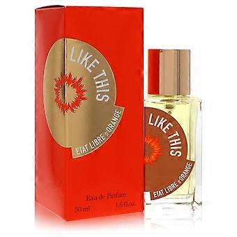  Like This by Etat Libre D'Orange - Eau De Parfum Spray 1.6 oz - Women 