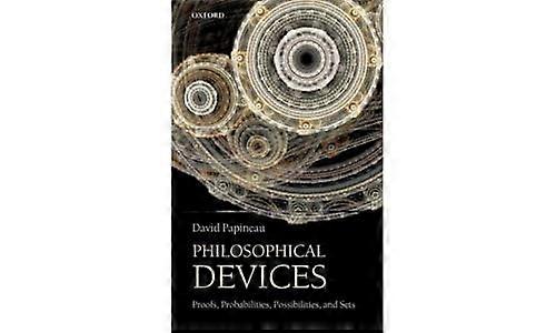 Philosophical Devices: Proofs, Probabilities, Possibilities, and Sets