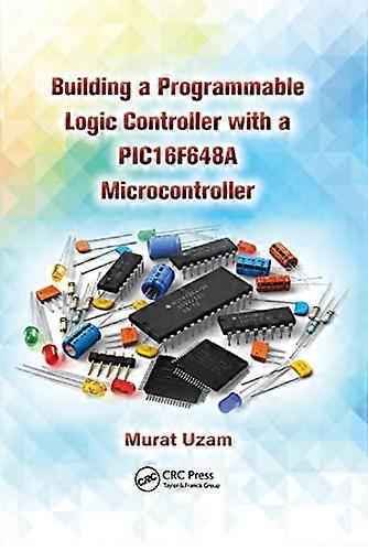 Building a Programmable Logic Controller with a PIC16F648A Microcontroller