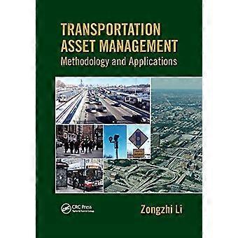 Transportation Asset Management: Methodology and Applications