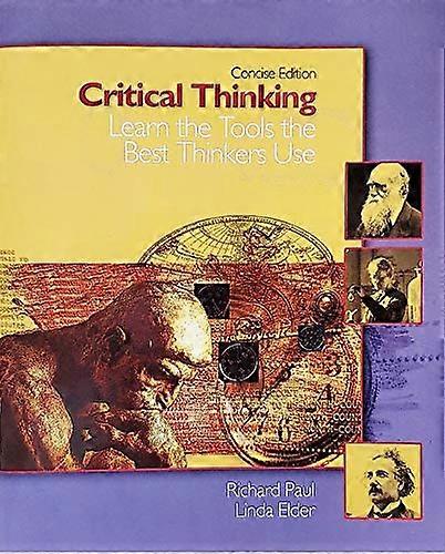 Critical Thinking: Learn the Tools the Best Thinkers Use