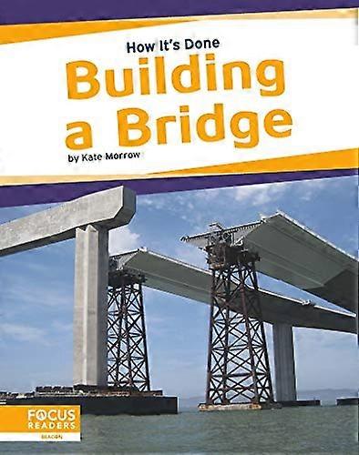 How It's Done: Building a Bridge