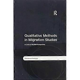 Qualitative Methods In Migration Studies A Critical Realist Perspective - Theodoros Iosifides