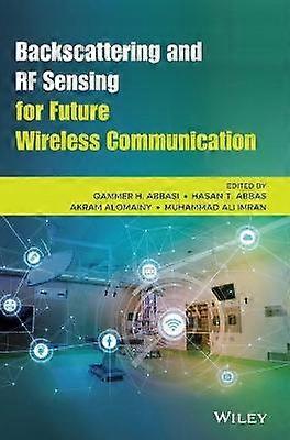 Backscattering and RF Sensing for Future Wireless Communication