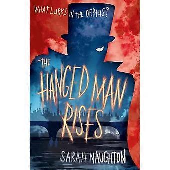 The Hanged Man Rises - Sarah Naughton