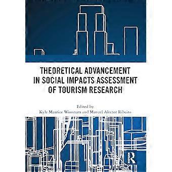 Theoretical Advancement in Social Impacts Assessment of Tourism Research