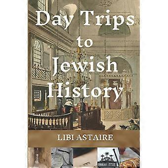 Day Trips To Jewish History - Libi Astaire - Paperback - en Book