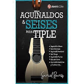Aguinaldos Y Seises Para Tiple Una Coleccin De Canciones Folklricas De Puerto Ri