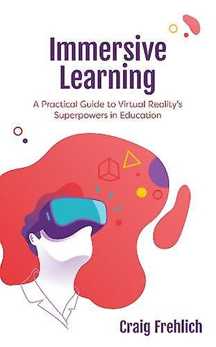 Immersive Learning by Craig Frehlich Paperback Book