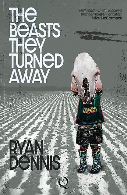 The Beasts They Turned Away by Ryan Dennis Paperback