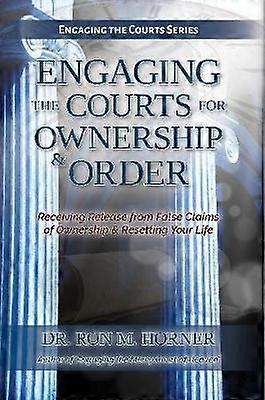 Engaging the Courts of Heaven for Ownership & Order