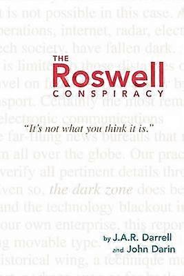 The Roswell Conspiracy It's not what you think it is