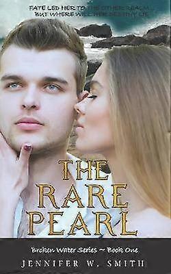 The Rare Pearl Volume 1 Broken Water Series