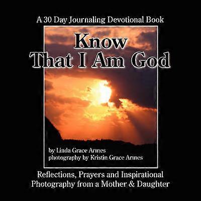 Know That I am God