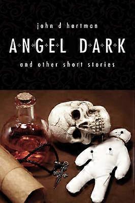 Angel Dark and Other Short Stories