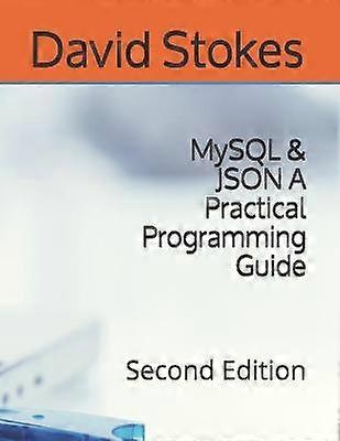 MySQL & JSON: En praktisk programmeringsguide
