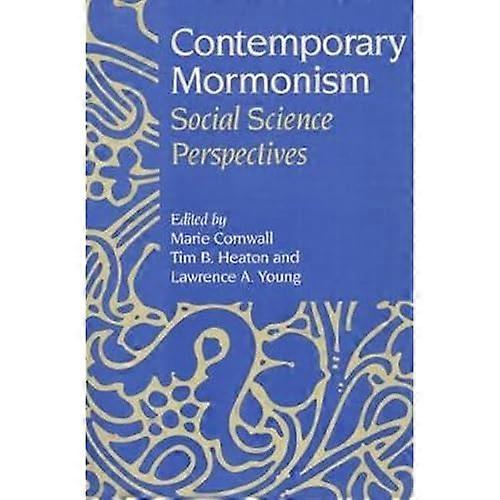 Contemporary Mormonism: Social Science Perspectives