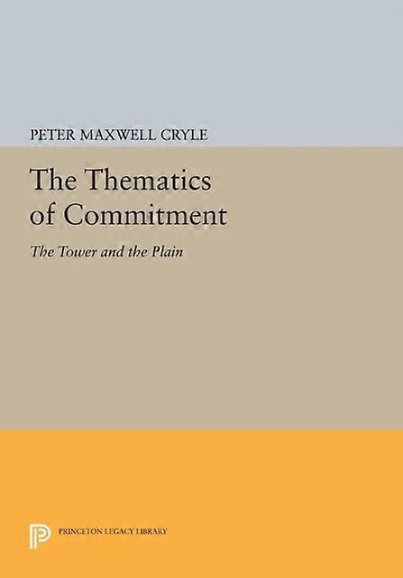The Thematics Of Commitment by Peter Maxwell Cryle Paperback