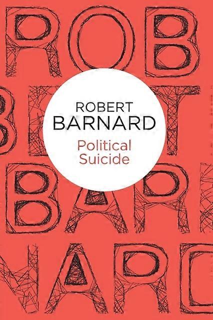 Political Suicide - Robert Barnard