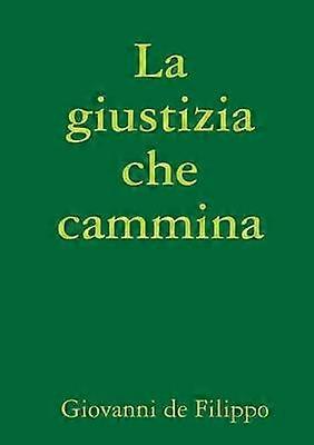 La giustizia che cammina